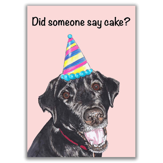Labrador Did you Say Cake Happy Birthday Card